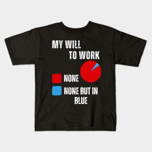 My Will To Work Kids T-Shirt